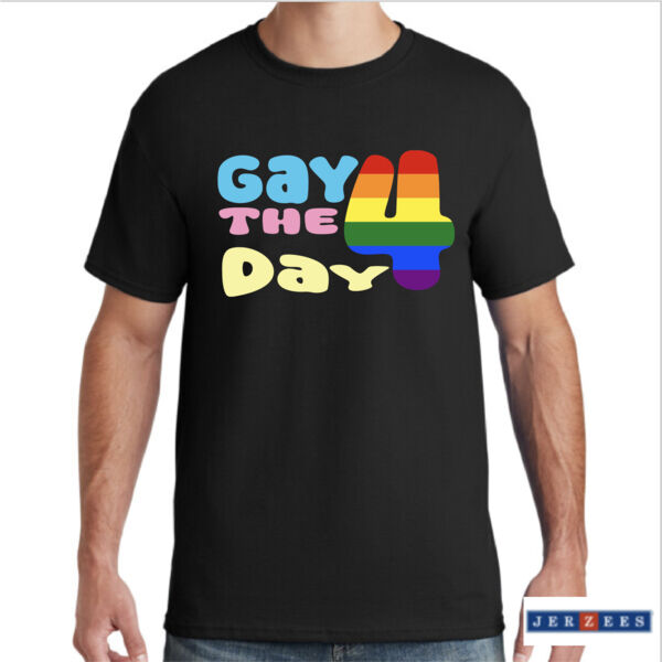 Gay 4 The Day Pride T Shirt Thumbnail